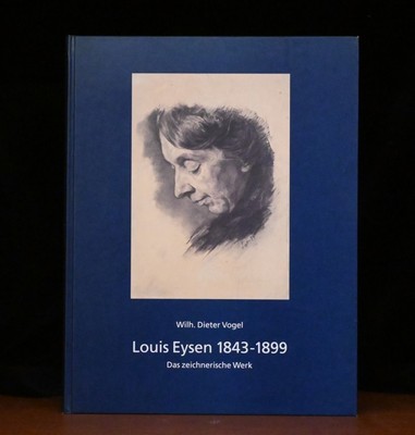 Louis Eysen 1843-1899. Das Zeichnerische Werk