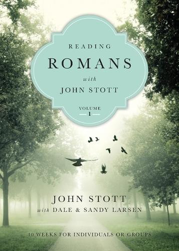 John Stott Dale L Reading Romans with John Stott – 10 Weeks for Ind (Paperback)