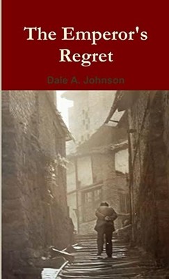 Emperor's Regret and Other Short Stories -  NEW Dale A. Johnson 2013