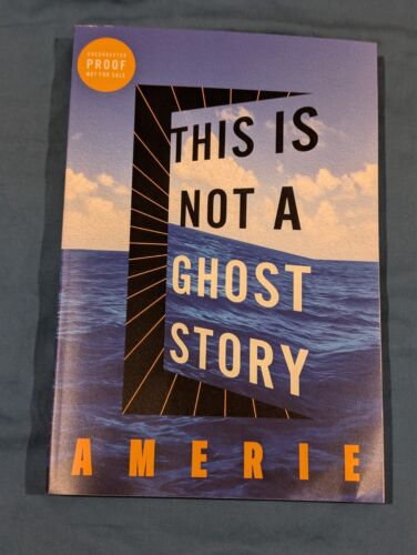 This Is Not a Ghost Story: A Novel, Amerie (NEWPaperback ARC, 06/2025)