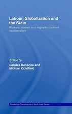 LABOUR, GLOBALIZATION AND THE STATE: WORKERS,...