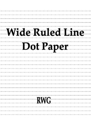 Wide Ruled Line Dot Paper 150 Pages 8.5 X 11 Rwg Taschenbuch Englisch 2019