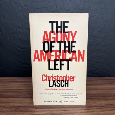 The Agony of the American Left - Christopher Lasch 1969 Paperback