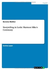 Image of STORYTELLING IN LESLIE MARMON SILKO'S CEREMONY By Berenice Walther **BRAND NEW**