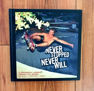 NEVER STOPPED NEVER WILL Skateboard Photo Buch