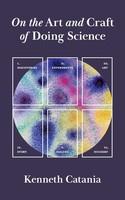 Kenneth Catania | On The Art And Craft Of Doing Science | Taschenbuch | Englisch
