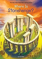 Where Is Stonehenge? Library Binding True, HQ, Who Kelley