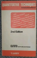 Quantative Techniques An Instruction Manual 2nd Edition T.Lucey DR Publications