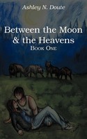 Ashley N. Doute | Between The Moon And The Heavens | Taschenbuch | Englisch