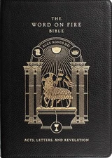 The Word on Fire Bible: Acts, Letters, and Revelation Volume 2 by Robert Barron