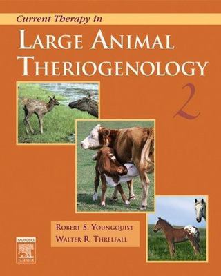 Current Therapy in Large Animal Theriogenology Youngquist Threlfall Hardback 2e