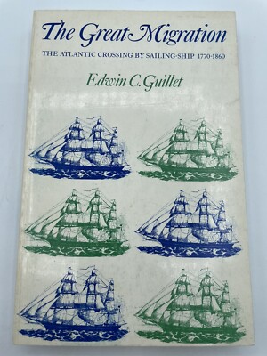 The Great Migration 1972 2nd edition reprint paperback Edwin C Guillet Sail Ship