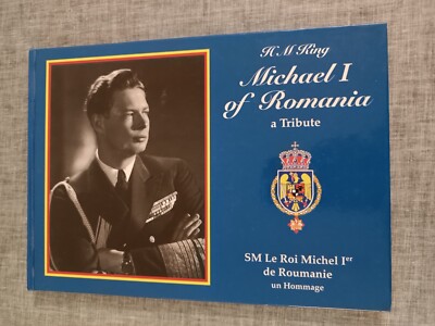 H M King Michael I of Romania - A Tribute - SM Le Roi michel Ier de Roumanie