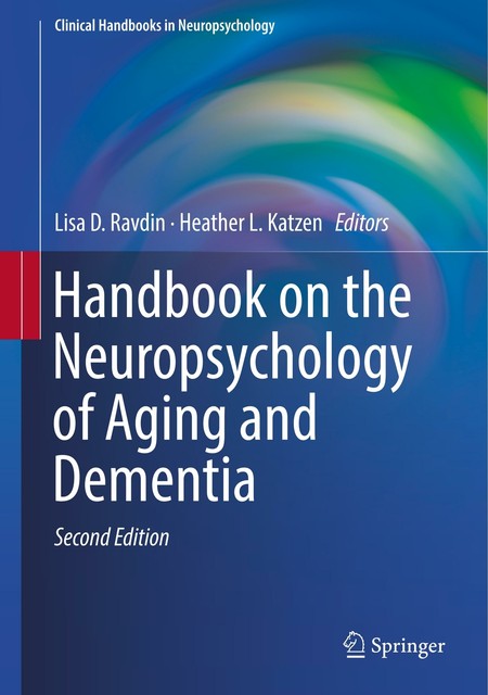 Handbook On The Neuropsychology of Aging And Dementia von Heather L ...