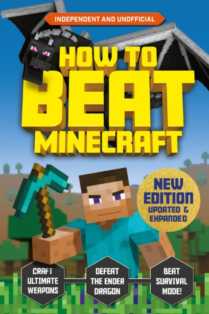 How to Beat Minecraft - Extended Edition by Eddie Robson (Paperback Book)