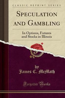 Spekulation und Glücksspiel in Optionen, Futures und S