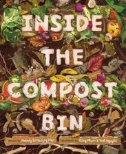 Inside the Compost Bin - Hardcover By Sumaoang Plan, Melody - GOOD