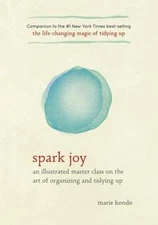 Spark Joy: An Illustrated Master Class on- 9781607749721, Marie Kondō, hardcover