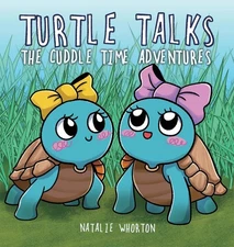 Natalie Whorton Turtle Talks (Hardback)