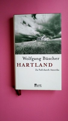 166392 Wolfgang Büscher HARTLAND zu Fuß durch Amerika HC