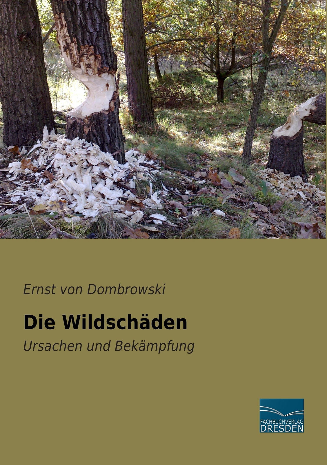 Thumbnail - Die Wildschäden Ursachen Und Bekämpfung Ernst Von Dombrowski