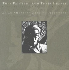 They Painted from Their Hearts: Pioneer Asian American Artists, Archives of Amer