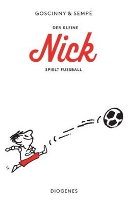 Der kleine Nick spielt Fußball | Goscinny, René Sempé, Jean-Jacques | Kartoniert