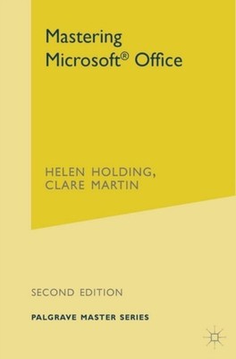 Mastering Microsoft Office Palgrave Master Series by Helen Holding PAPERBACK