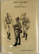 Army Uniforms of World War 2 - Andrew Mollo
