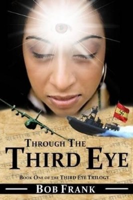 Lynn Boston Bob Frank Through the Third Eye (Taschenbuch) Third Eye Trilogy