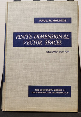 Finite-Dimensional Vector Spaces Paul Halmos 1958 2nd Ed Univ. Series in UG Math