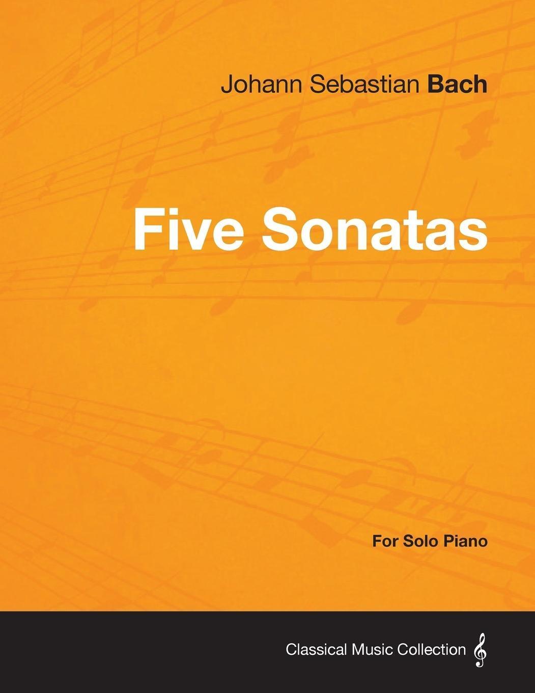 Thumbnail - Five Sonatas By Bach - For Solo Piano | Johann Sebastian Bach |