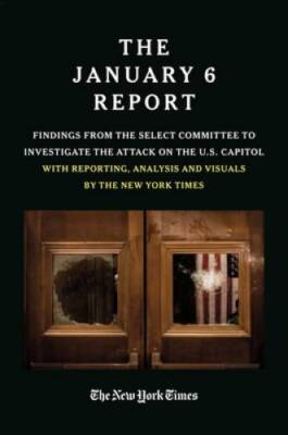 THE JANUARY 6 REPORT: Findings From the Select Committee to Investig - VERY GOOD