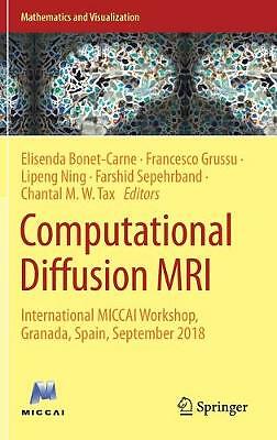 Computational Diffusion MRI: International MICCAI Workshop by  Enrico Kaden