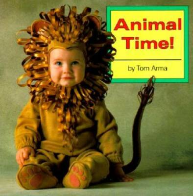 Animal Time! (Photo Baby Books) - Board book By Arma, Tom - GOOD