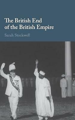 The British End of the British Empire Stockwell Hardback 9781107070318