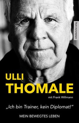 »Ich bin Trainer, kein Diplomat!« | Hans-Ulrich Thomale | deutsch