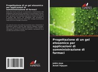 Progettazione Di Un Gel Etosomico Per Applicazioni Di Somministrazione Di Farmac