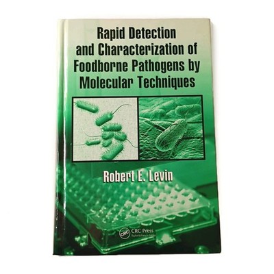Rapid Detection and Characterization of Foodborne Pathogens By Molecular Tech...