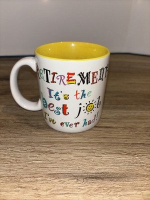 CARTON CARDS RETIREMENT MUG: ''RETIREMENT--IT'S THE BEST JOB I 'VE EVER HAD!''