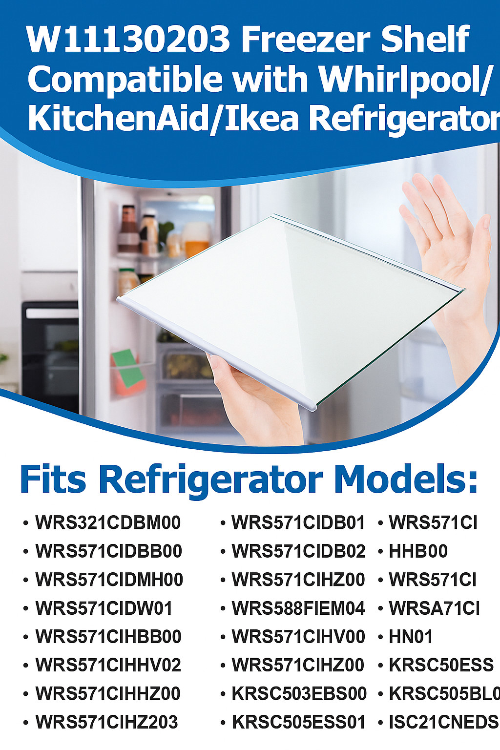 W11130203 Glass Shelf Fit for Whirlpool Freezer Shelf Refrigerator  W10527849