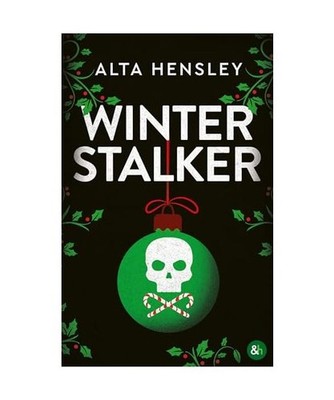 Winter Stalker: Une romance festive au goût de danger..., Hensley, Alta