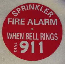 ✅🔥🧯SPRINKLER FIRE ALARM SIGN..When Bell Rings Dial 911.. 7" DIAMETER🚒