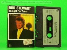 ROD STEWART TONIGHT I'M YOURS 132 10 Track Audio Cassette RIVA