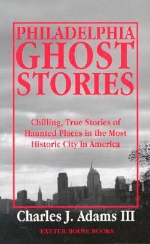 Philadelphia Ghost Stories - Charles J Adams III, 9781880683125, Taschenbuch - Bild 1 von 1