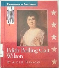 Edith Bolling Galt Wilson by Alice K. Flanagan (1998, Hardcover, 1st Edition)