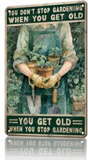 Funny You Don't Stop Gardening When Tin Metal Signs Home D cor 8x12