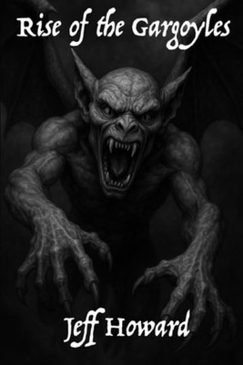 Rise of the Gargoyles - paperback NEW Jeff Howard 22/10/2025