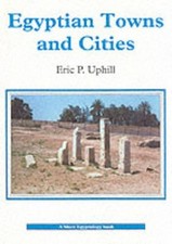 Egyptian Towns and Cities (Shire Egyptology): 8 by Uphill, Eric Paperback Book