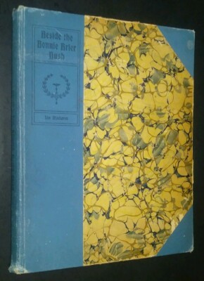 Beside the Bonnie Brier Bush by Rev. John Watson (Ian Maclaren) Illustrated 1899